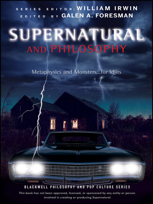 Title details for Supernatural and Philosophy by Galen A. Foresman - Available